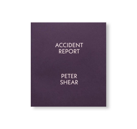 ACCIDENT REPORT by Peter Shear