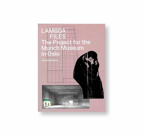 LAMBDA FILES THE PROJECT FOR THE MUNCH MUSEUM IN OSLO by Juan Herreros, Jens Richter