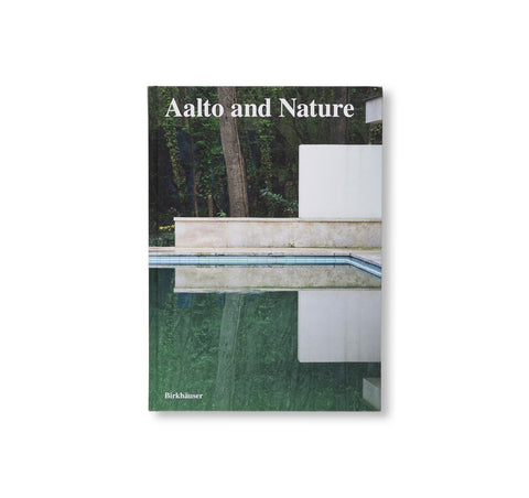 AALTO AND NATURE by Alvar Aalto, Aino Aalto, Elissa Aalto