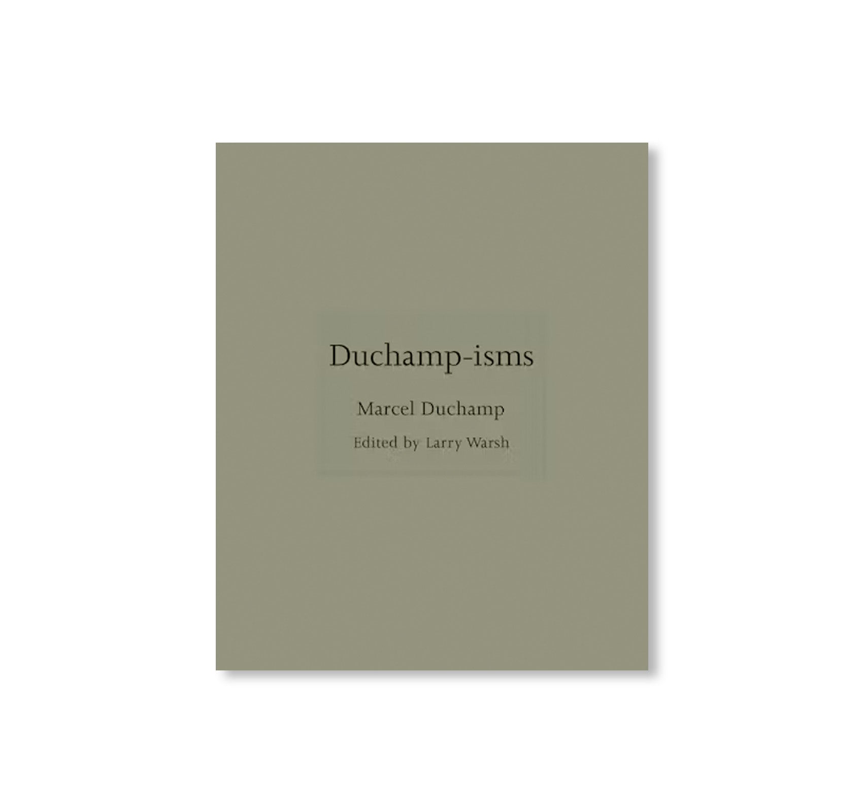 DUCAMP-ISMS by Marcel Duchamp
