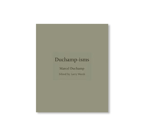 DUCAMP-ISMS by Marcel Duchamp