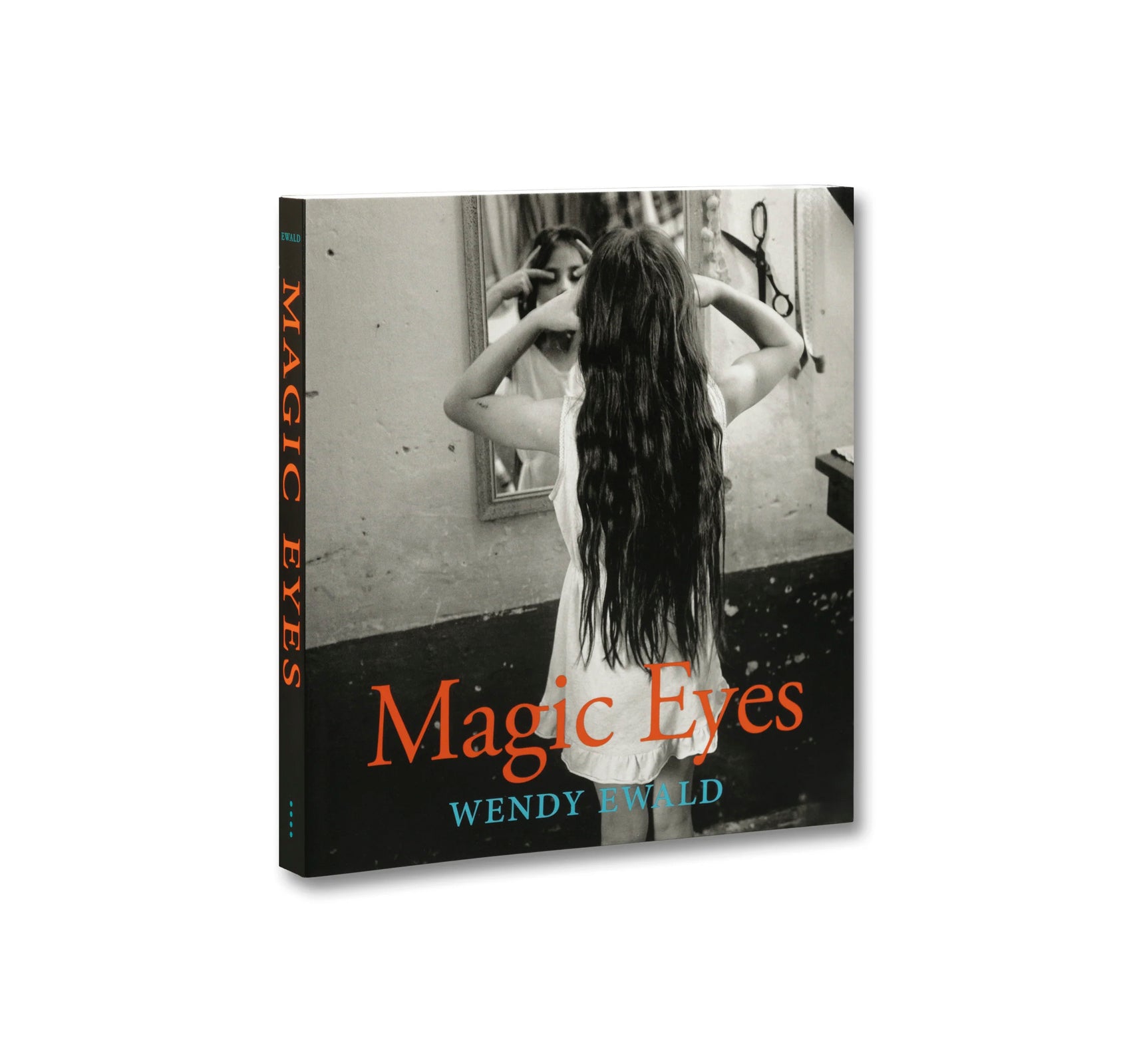MAGIC EYES by Wendy Ewald [SECOND EDITION]