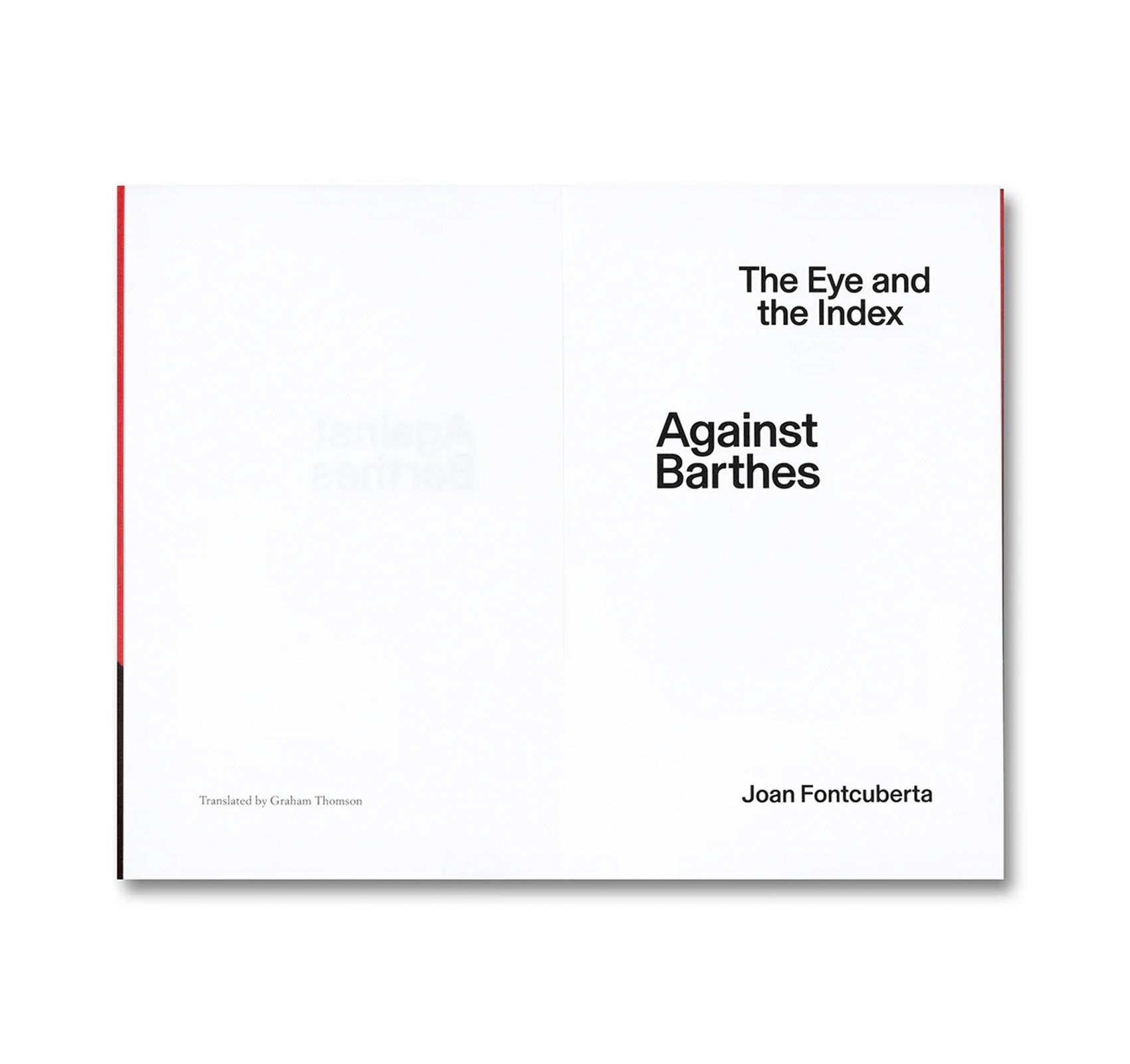 AGAINST BARTHES: THE EYE AND THE INDEX by Joan Fontcuberta