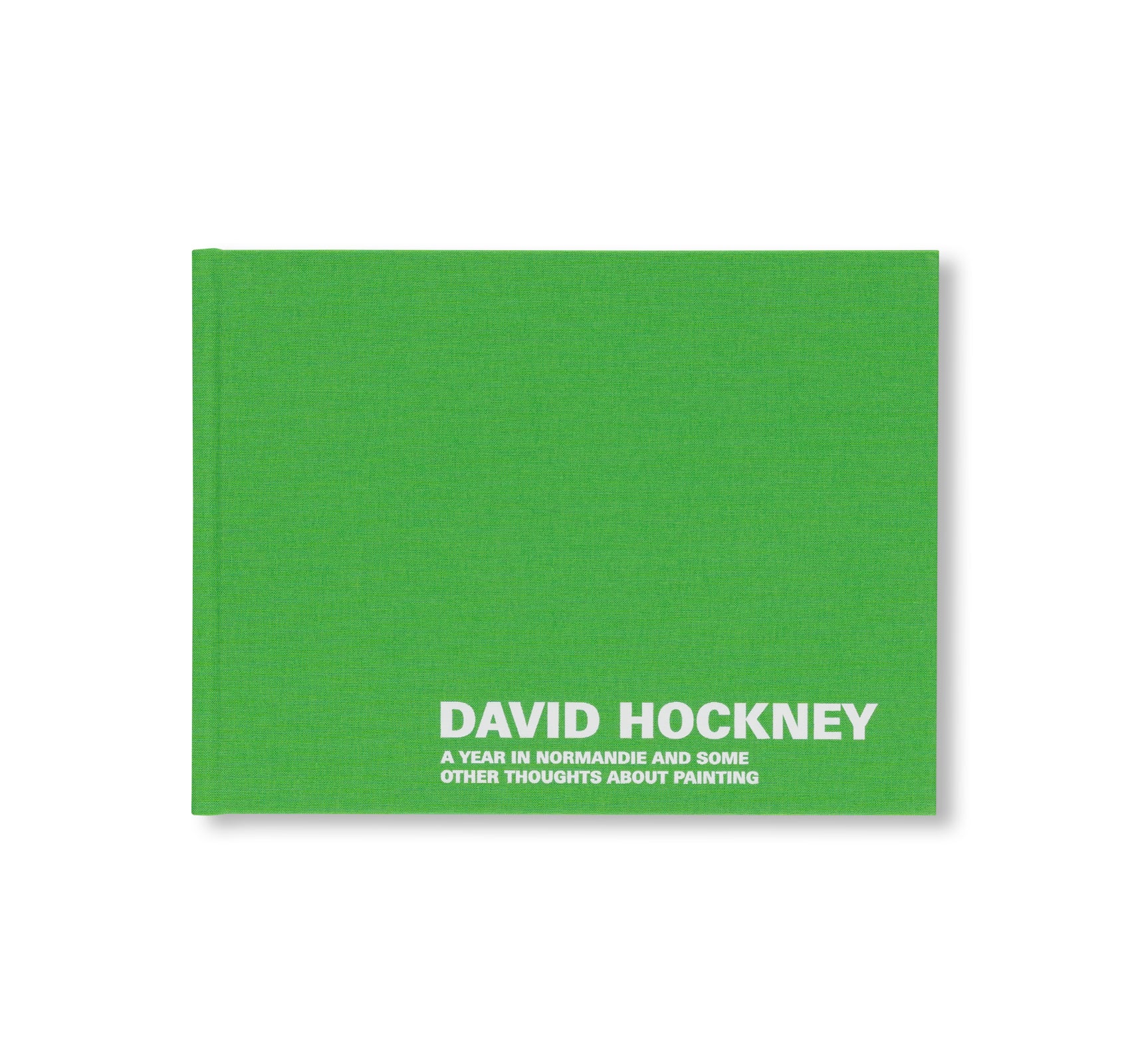 DAVID HOCKNEY: A YEAR IN NORMANDIE AND SOME OTHER THOUGHTS ABOUT PAINTING by David Hockney