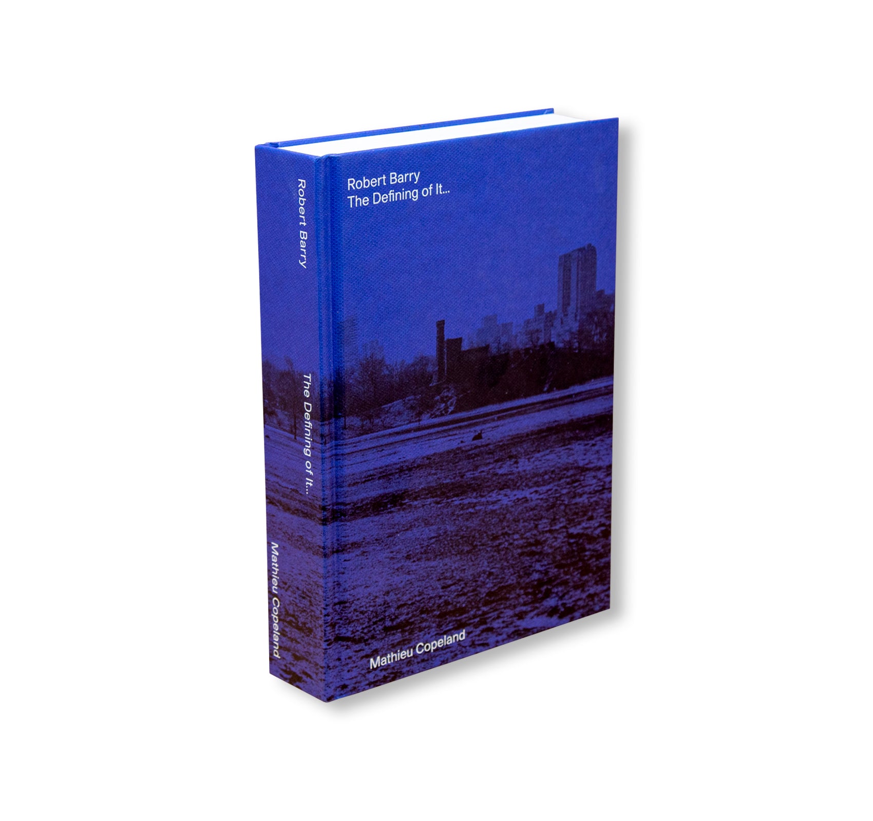 THE DEFINING OF IT… by Robert Barry