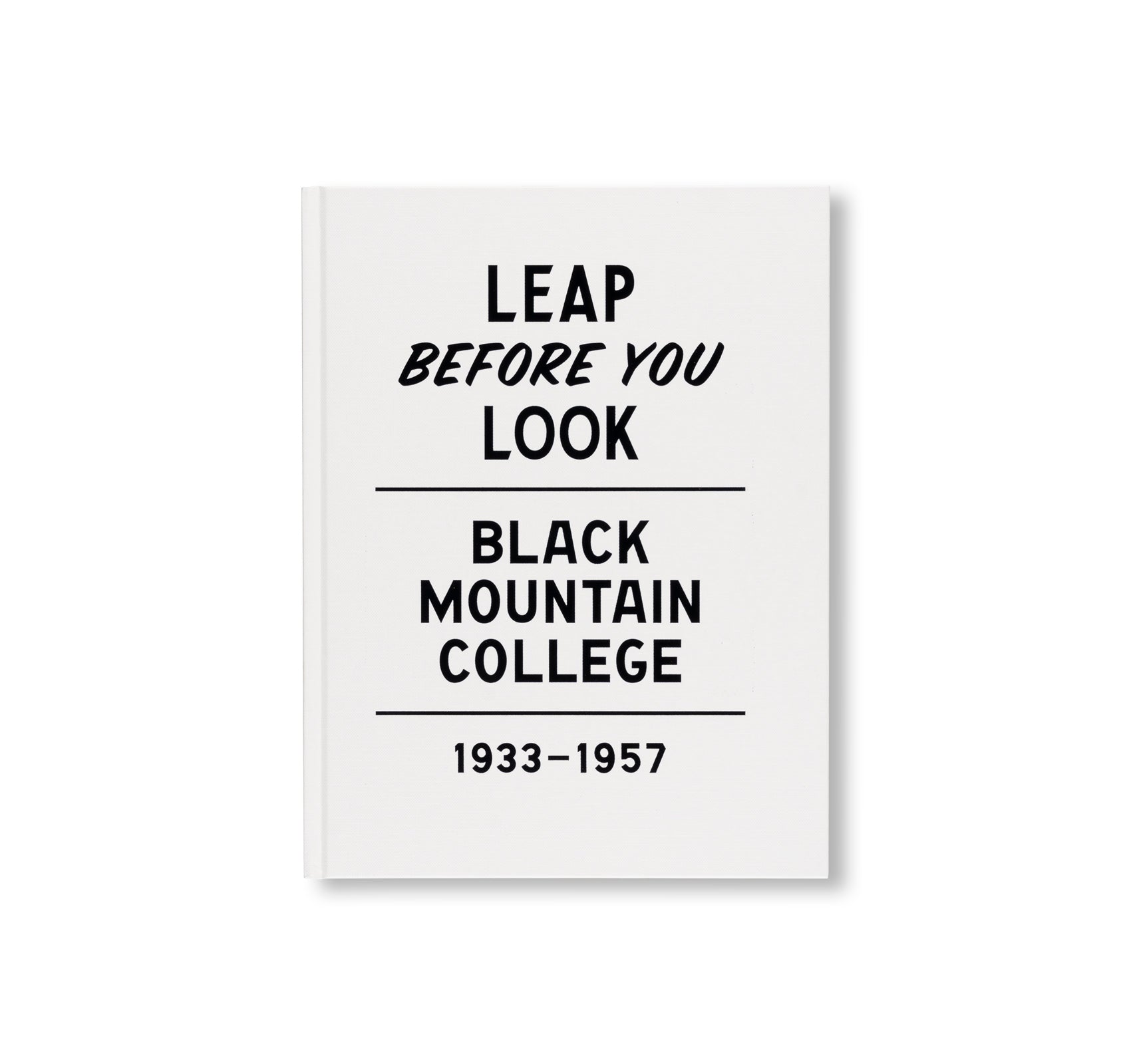 LEAP BEFORE YOU LOOK by Helen Molesworth