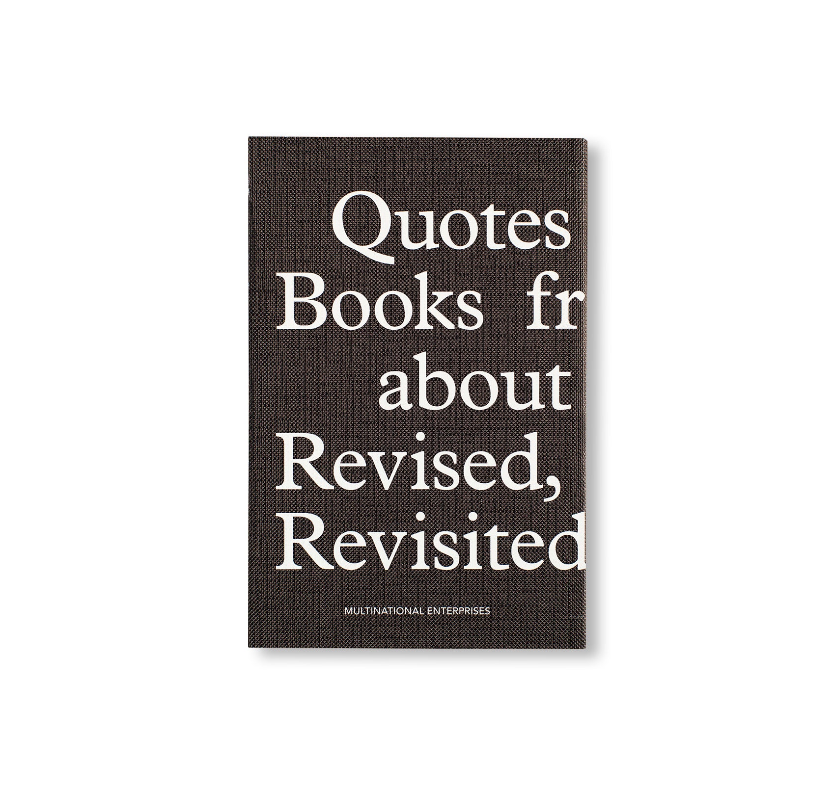 QUOTES ABOUT BOOKS FROM BOOKS ABOUT BOOKS - REVISED, REVERSED, REVISITED EDITION by Sveinn Fannar Jóhannsson