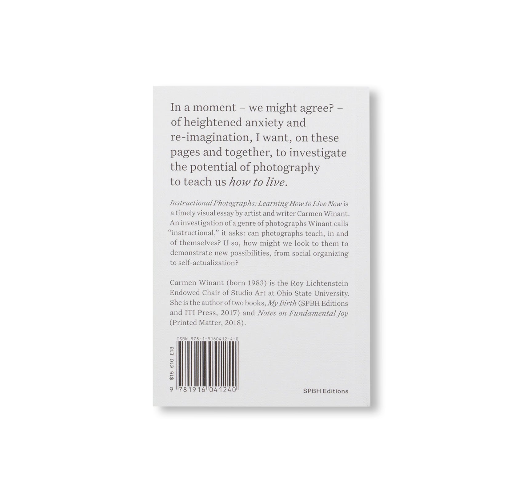 INSTRUCTIONAL PHOTOGRAPHY: LEARNING HOW TO LIVE NOW by Carmen Winant