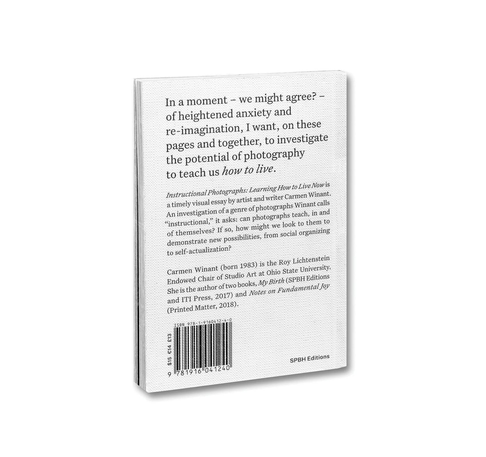 INSTRUCTIONAL PHOTOGRAPHY: LEARNING HOW TO LIVE NOW by Carmen Winant