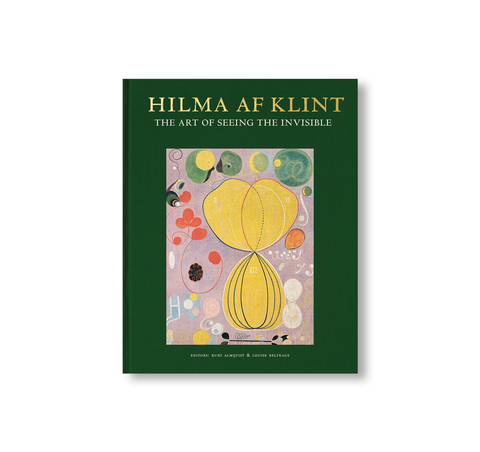 HILMA AF KLINT: THE ART OF SEEING THE INVISIBLE by Hilma af Klint