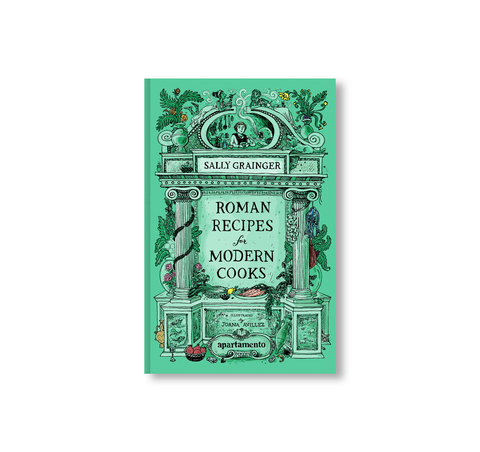 ROMAN RECIPES FOR MODERN COOKS by Sally Grainger