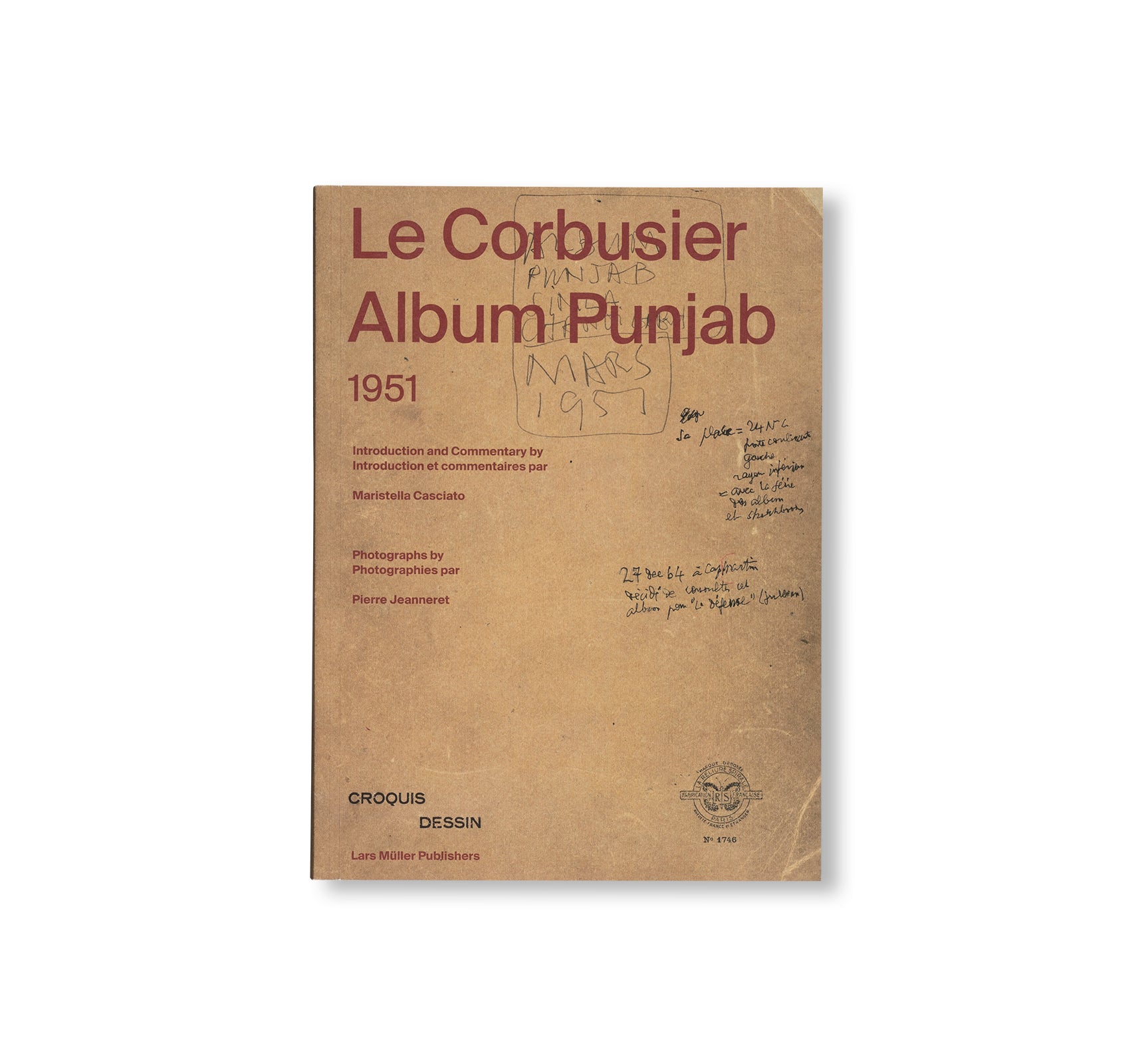 LE CORBUSIER ALBUM PUNJAB, 1951 by Le Corbusier, Pierre Jeanneret, Maristella Casciato