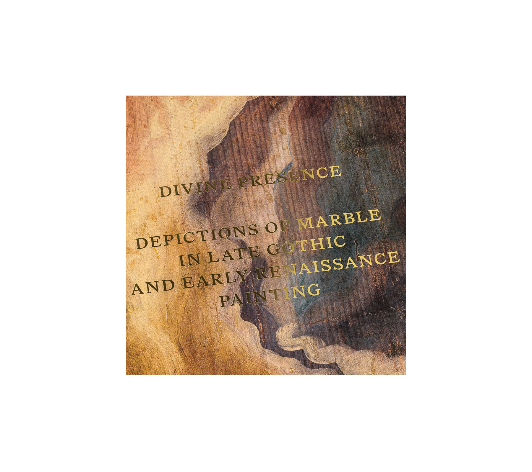 DIVINE PRESENCE: DEPICTIONS OF MARBLE IN LATE GOTHIC AND EARLY RENAISSANCE PAINTING