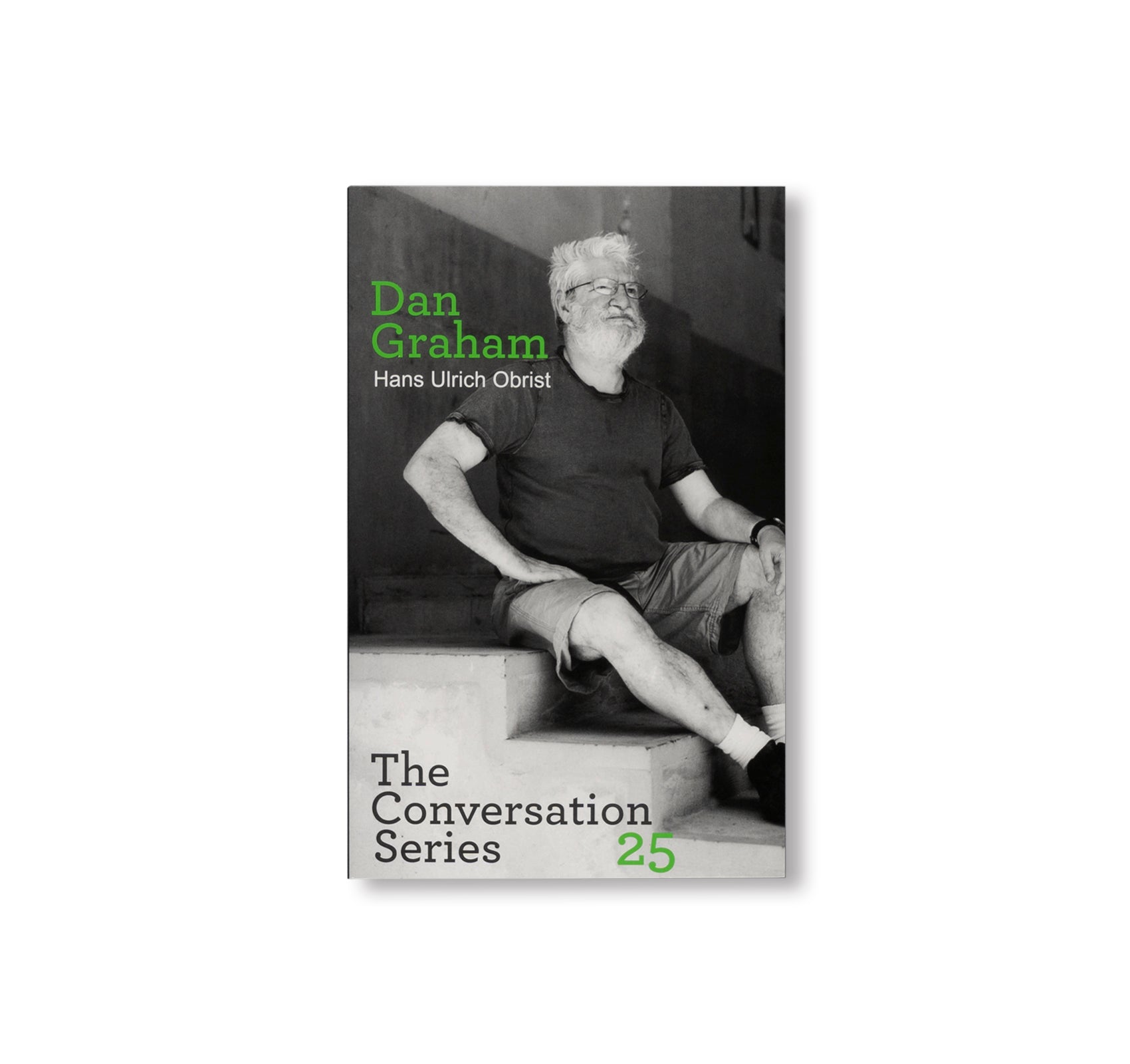 HANS ULRICH OBRIST & DAN GRAHAM: CONVERSATION SERIES by Hans Ulrich Obrist, Dan Graham