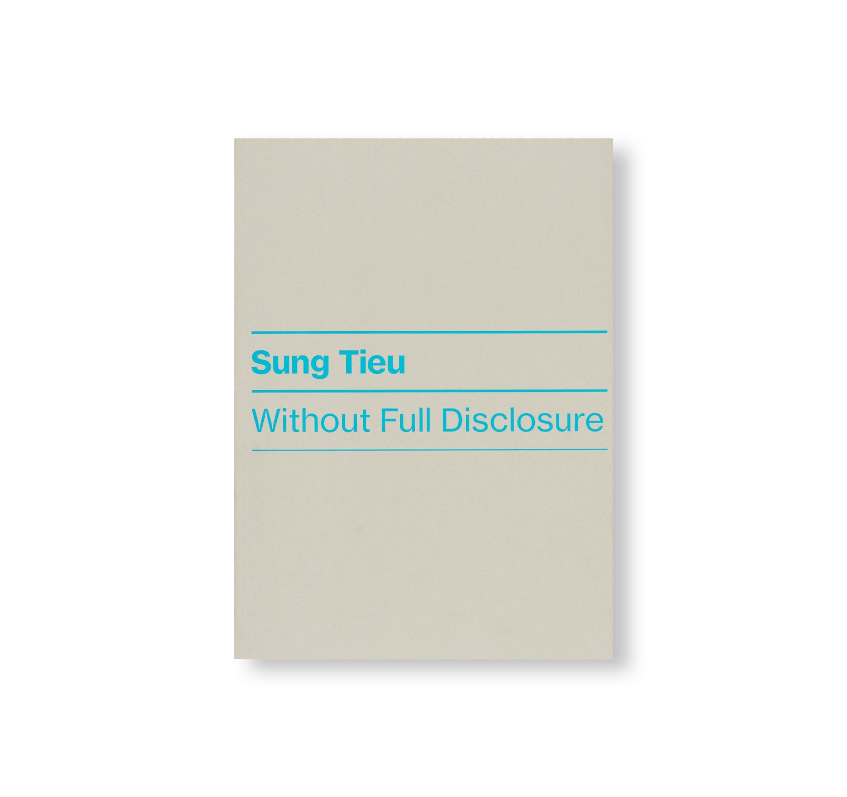 WITHOUT FULL DISCLOSURE by Sung Tieu