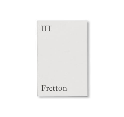 III THE LISSON GALLERY SKETCHBOOKS: TONY FRETTON by Tony Fretton