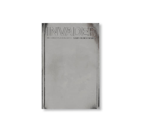 INVADER: IN CONVERSATION WITH HANS ULRICH OBRIST by Invader, Hans Ulrich Obrist