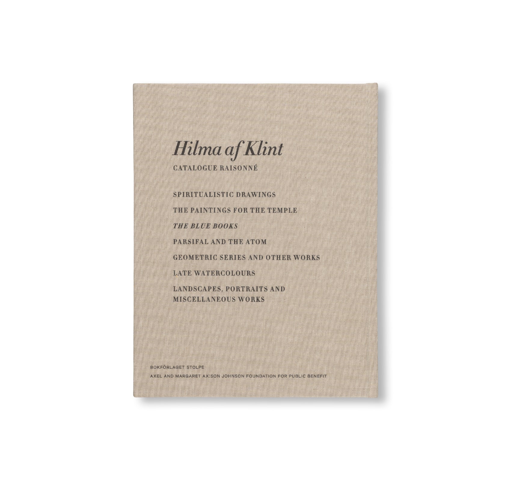 HILMA AF KLINT: THE BLUE BOOKS: CATALOGUE RAISONNÉ VOLUME III by Hilma af Klint
