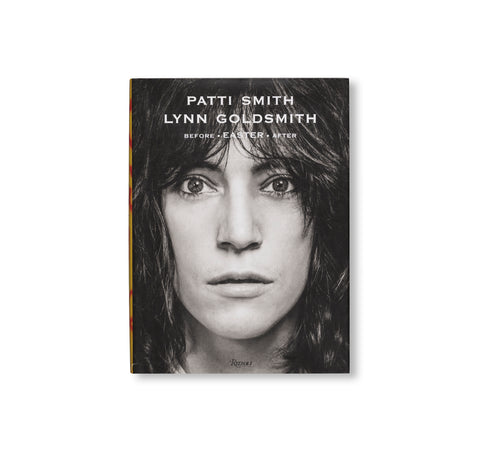 PATTI SMITH: BEFORE EASTER AFTER by Patti Smith, Lynn Goldsmith [SIGNED]