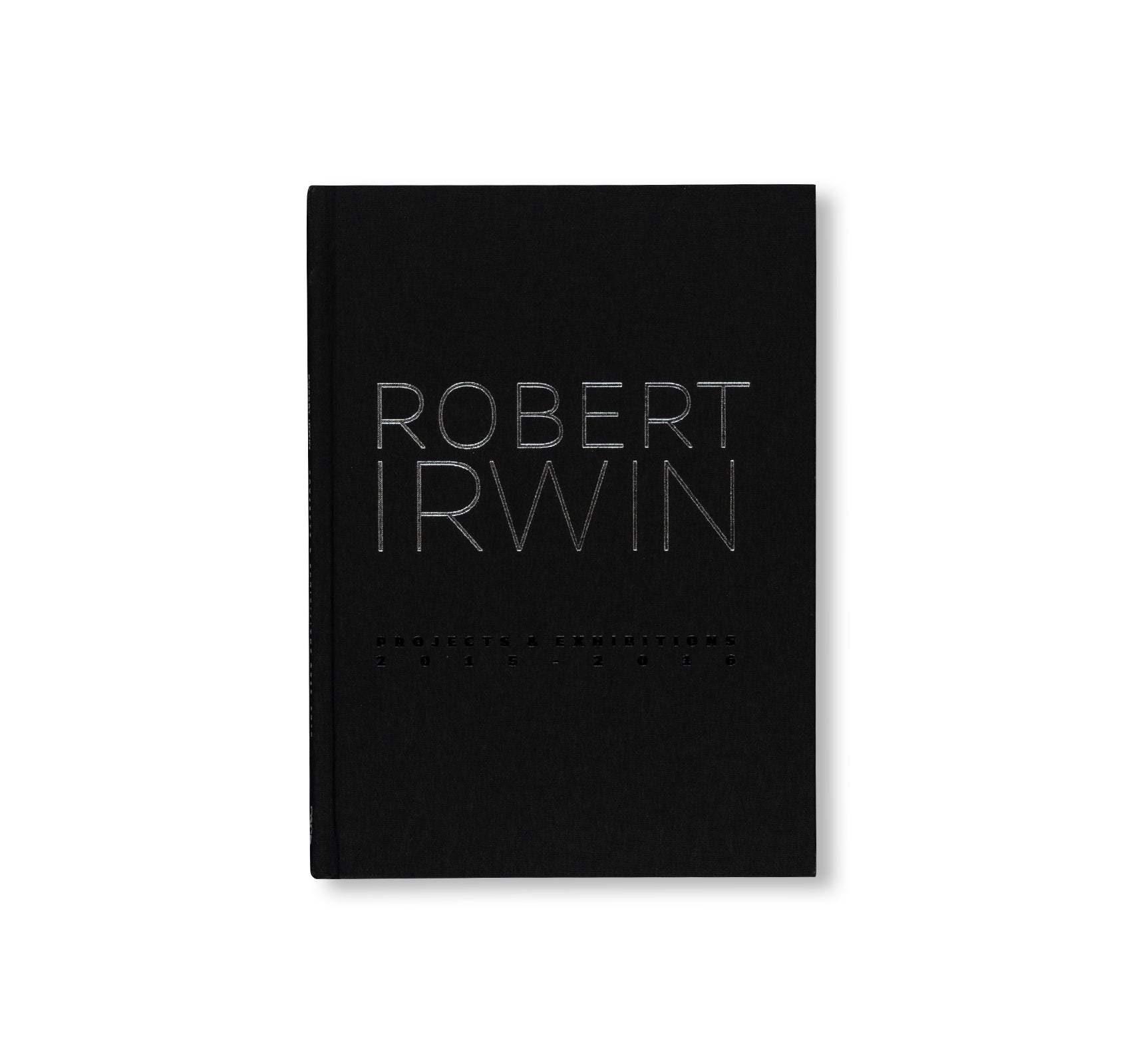 PROJECTS & EXHIBITIONS 2015–2016 by Robert Irwin