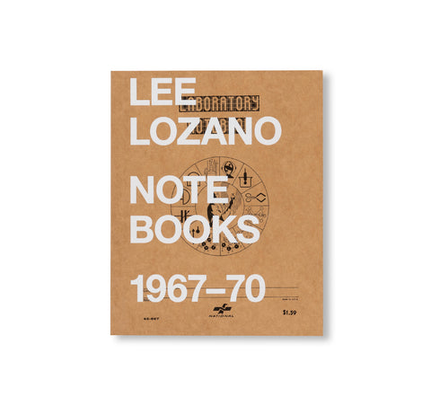NOTEBOOKS 1967-70 by Lee Lozano