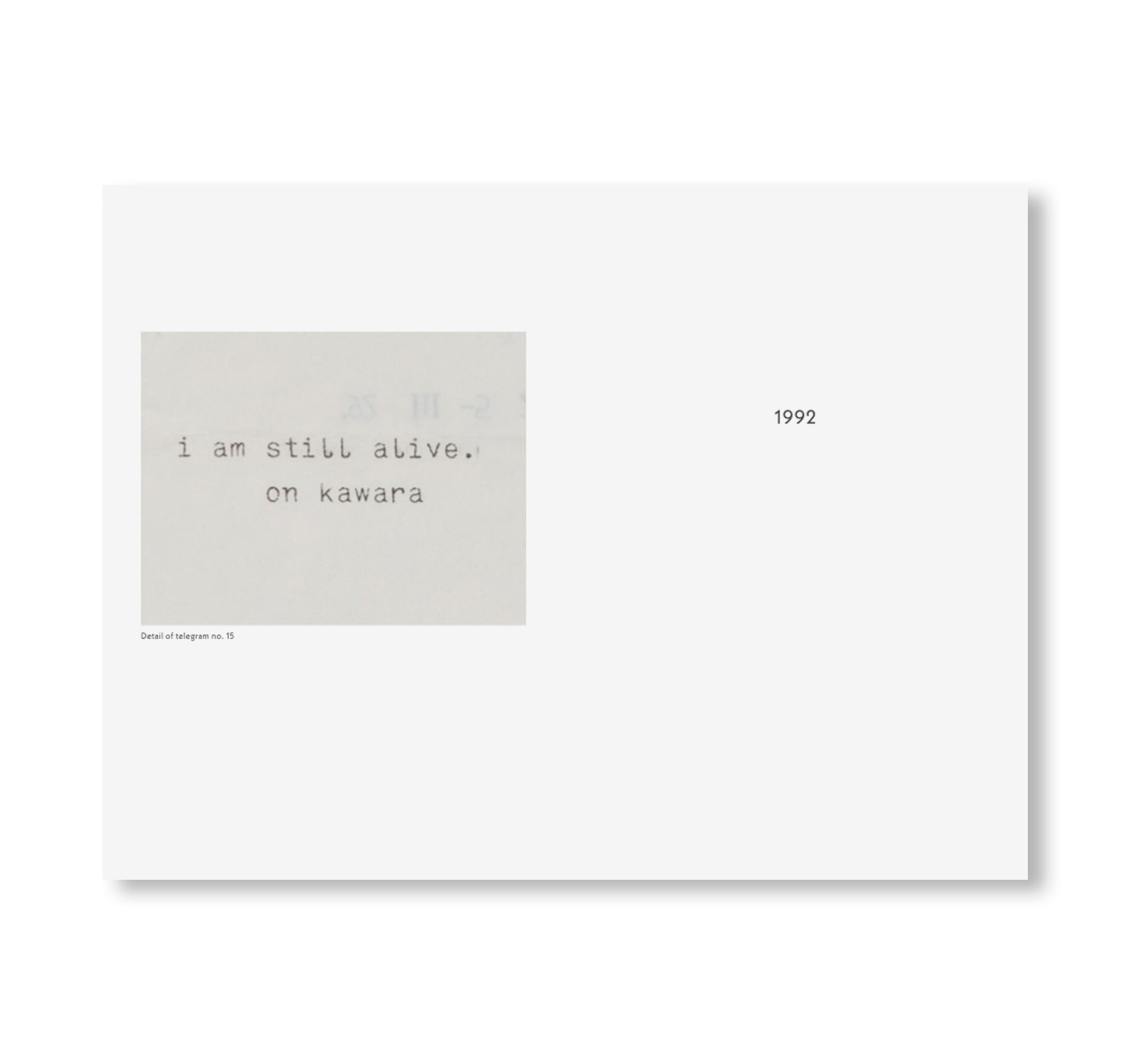 ON KAWARA I AM STILL ALIVE - CATALOGUE 252 by On Kawara