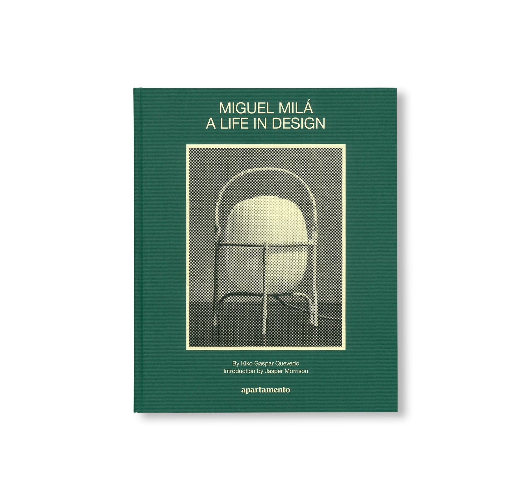 A LIFE IN DESIGN by Miguel Milá [HARDCOVER]
