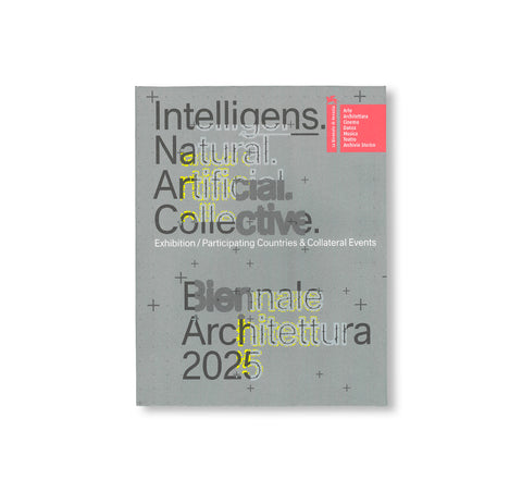 BIENNALE ARCHITETTURA 2025: INTELLIGENS. NATURAL. ARTIFICIAL. COLLECTIVE.