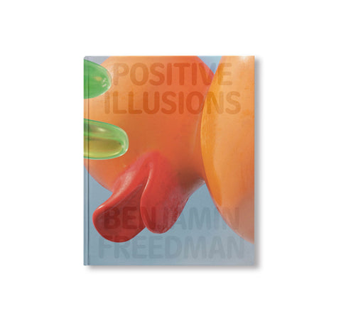 POSITIVE ILLUSIONS by Benjamin Freedman