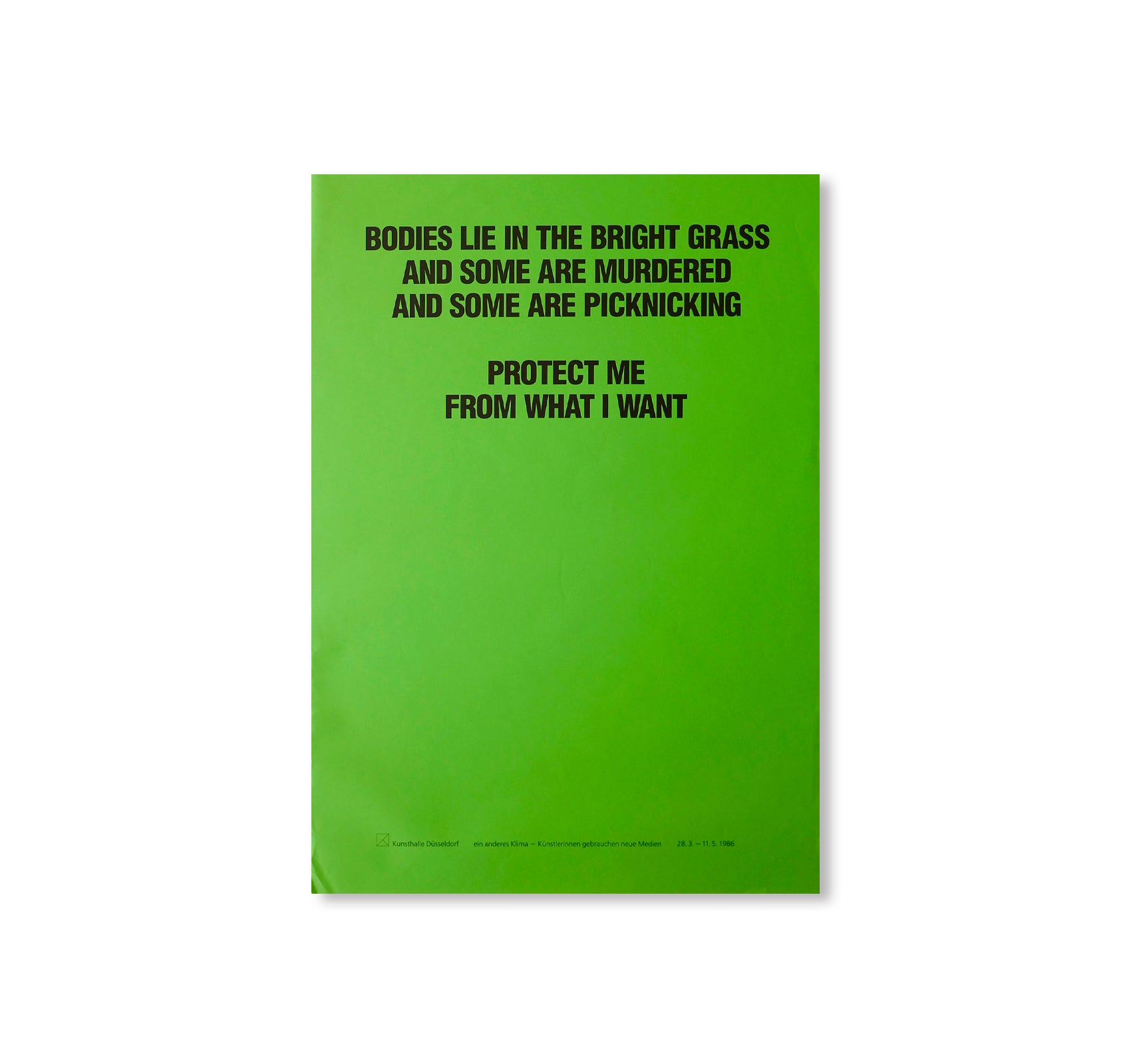 JENNY HOLZER: EIN ANDERES KLIMA - A DIFFERENT CLIMATE (II) - KÜNSTLERINNEN GEBRAUCHEN NEUE MEDIEN by Jenny Holzer (POSTER / GREEN)