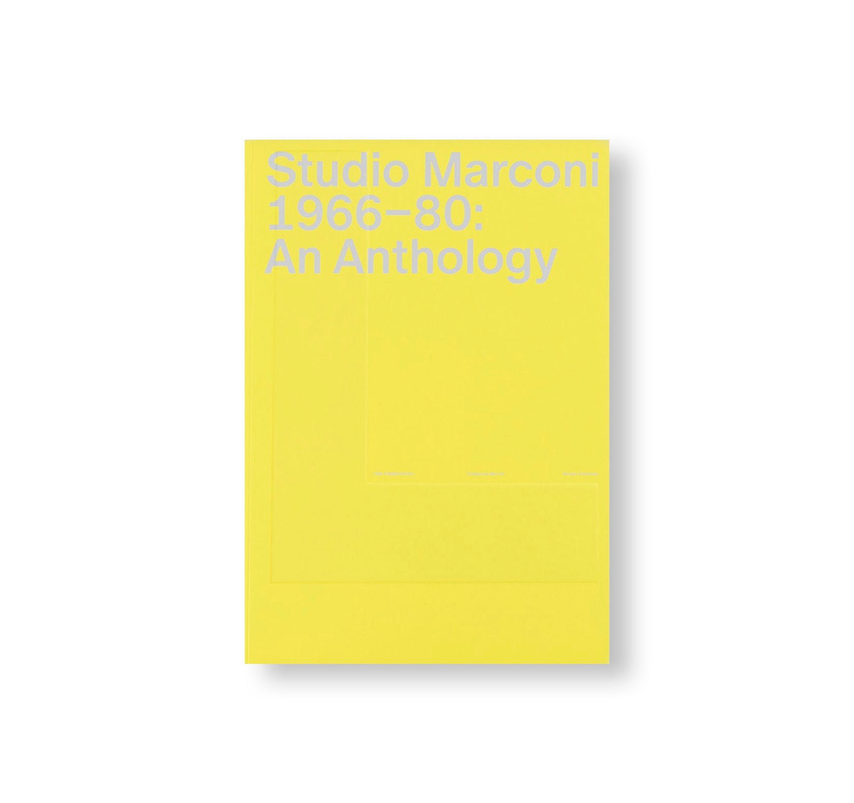 STUDIO MARCONI 1966–1980: AN ANTHOLOGY by Giorgio Marconi