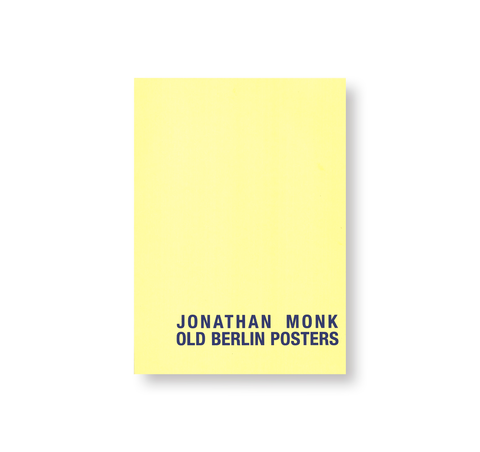 OLD BERLIN POSTERS by Jonathan Monk [SPECIAL EDITION]