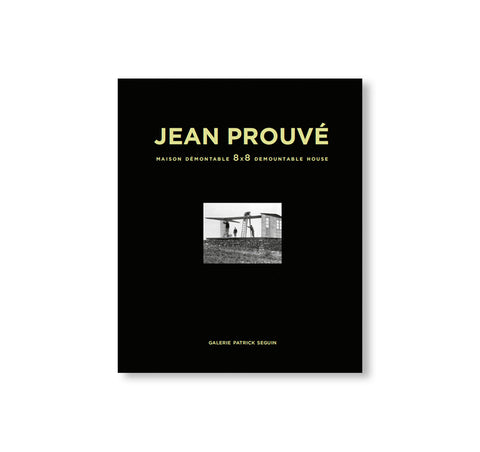 JEAN PROUVÉ 8x8 DEMOUNTABLE HOUSE, 1944 – VOL.2 by Jean Prouvé