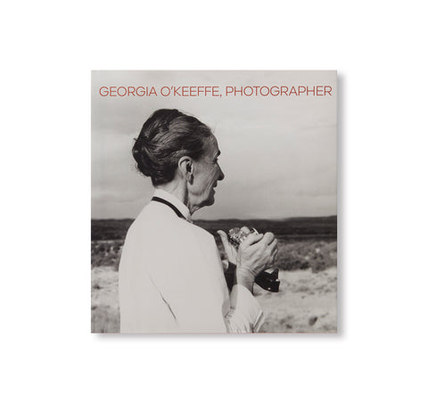 GEORGIA O'KEEFFE, PHOTOGRAPHER by Georgia O'Keeffe