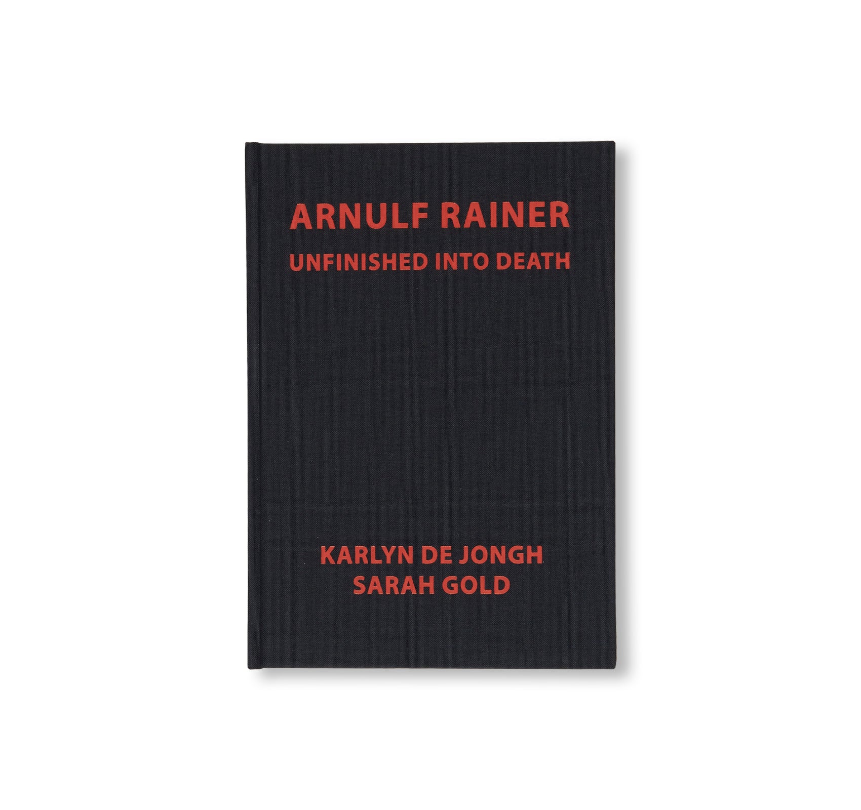 UNFINISHED TO DEATH by Arnulf Rainer