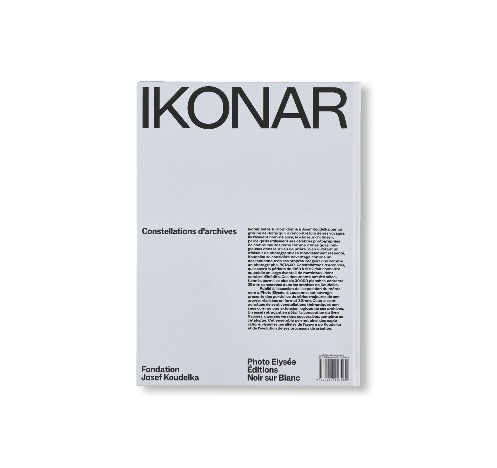 IKONAR: ARCHIVAL CONSTELLATIONS JOSEF KOUDELKA by Josef Koudelka
