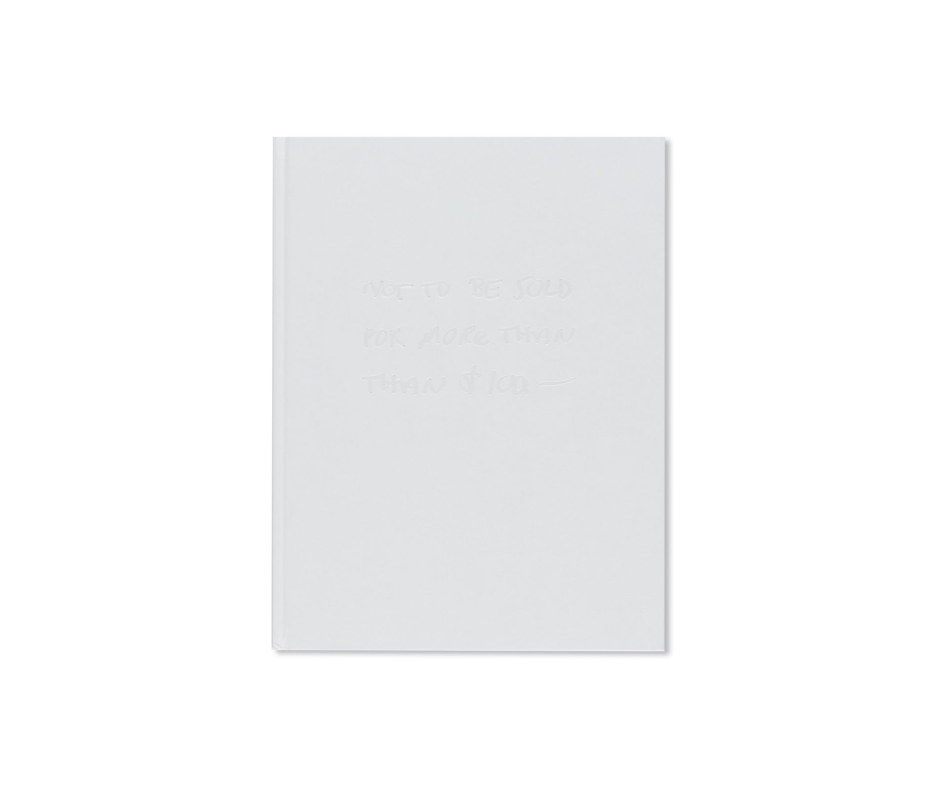 NOT TO BE SOLD FOR MORE THAN $100 by Sol LeWitt