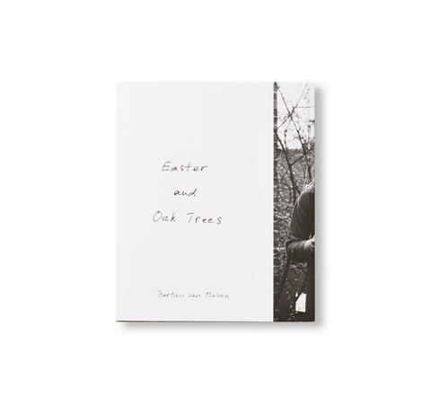 EASTER AND OAK TREES by Bertien van Manen