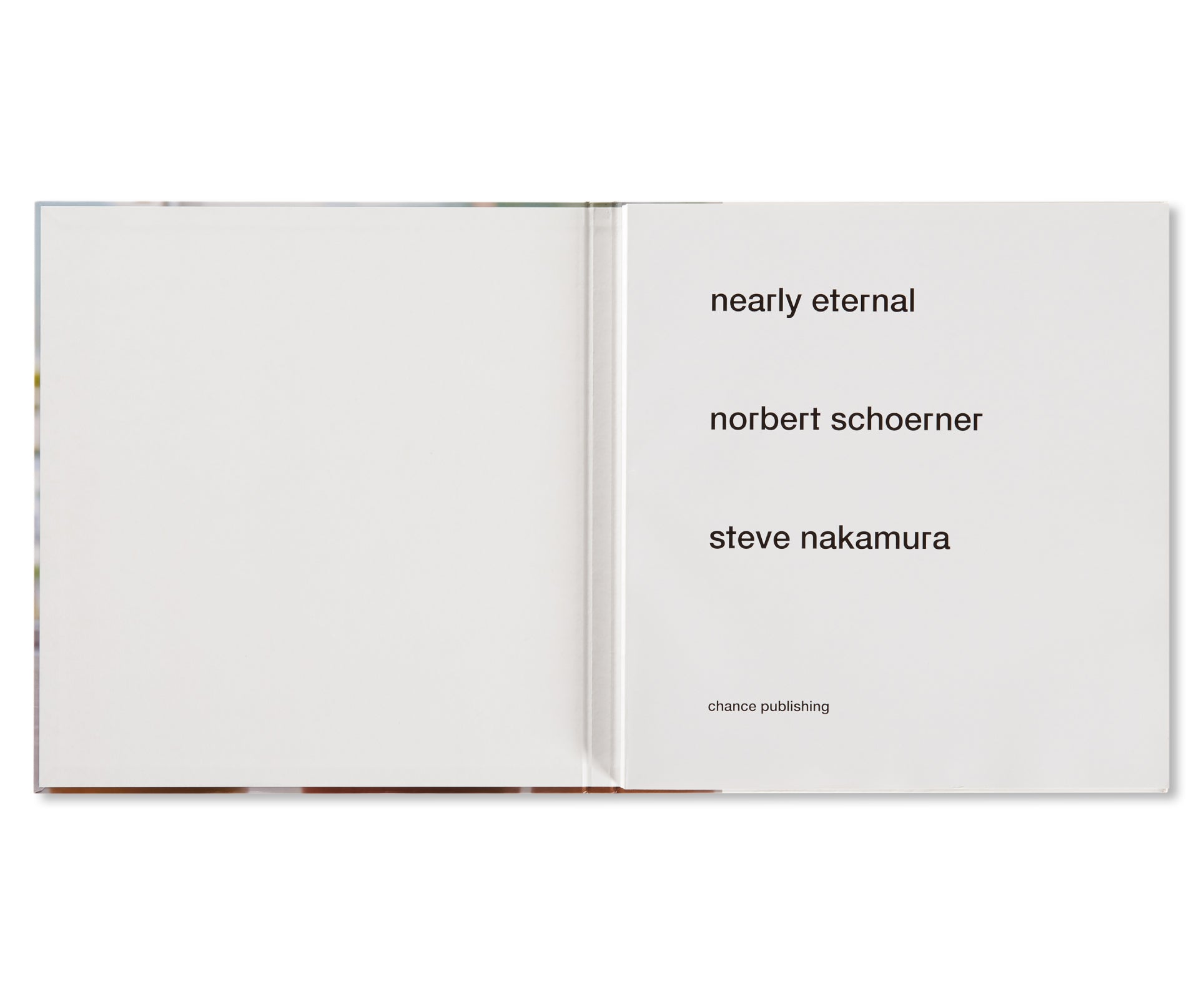 NEARLY ETERNAL by Norbert Schoerner & Steve Nakamura [SECOND EDITION / SIGNED]