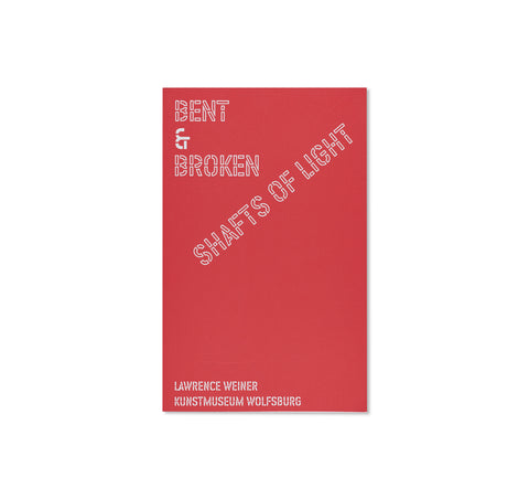 BENT & BROKEN SHAFTS OF LIGHT by Lawrence Weiner