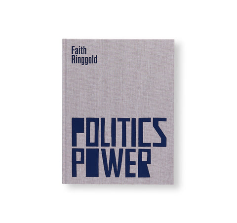 POLITICS / POWER by Faith Ringgold
