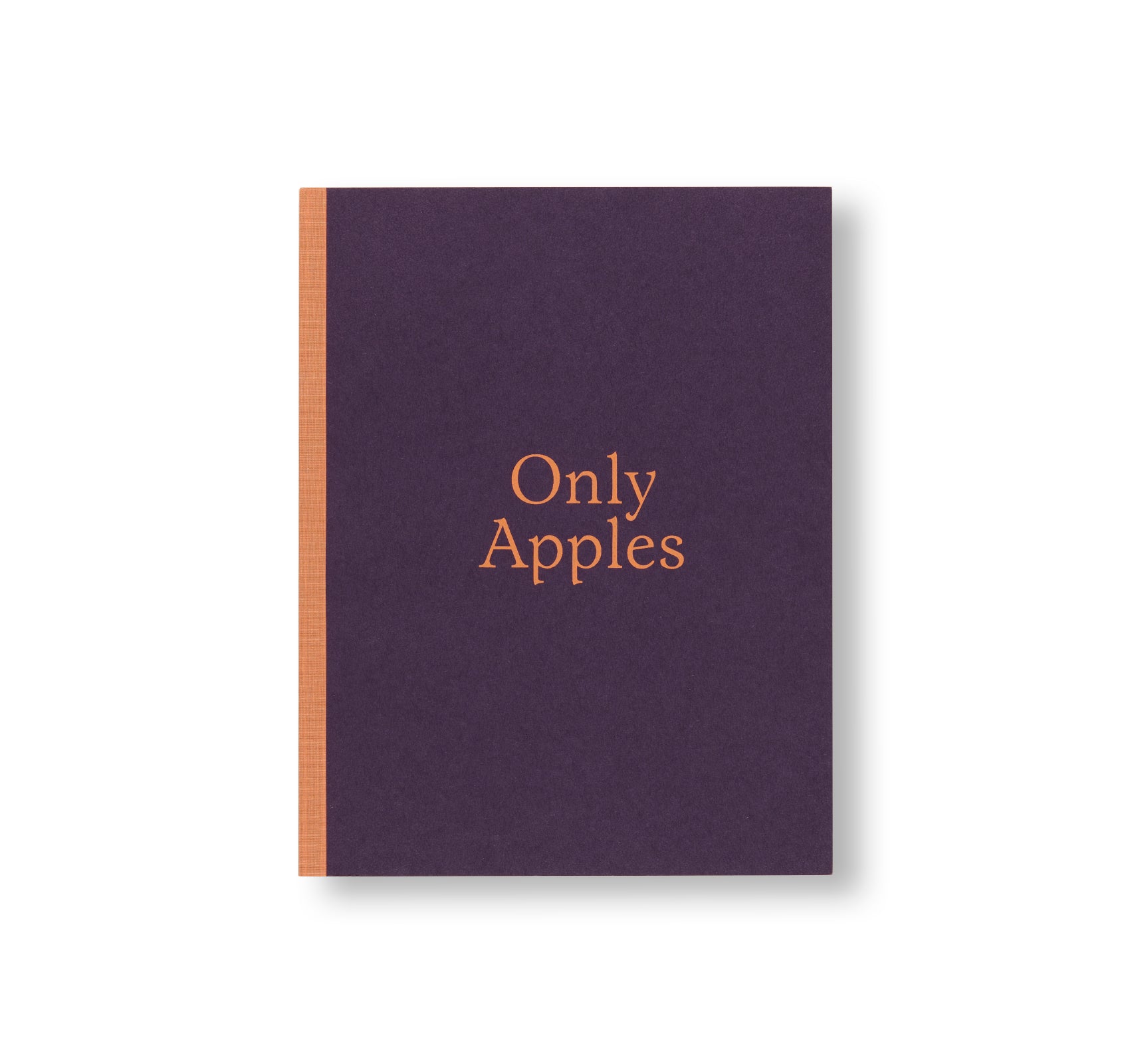 ONLY APPLES by Brigham Baker