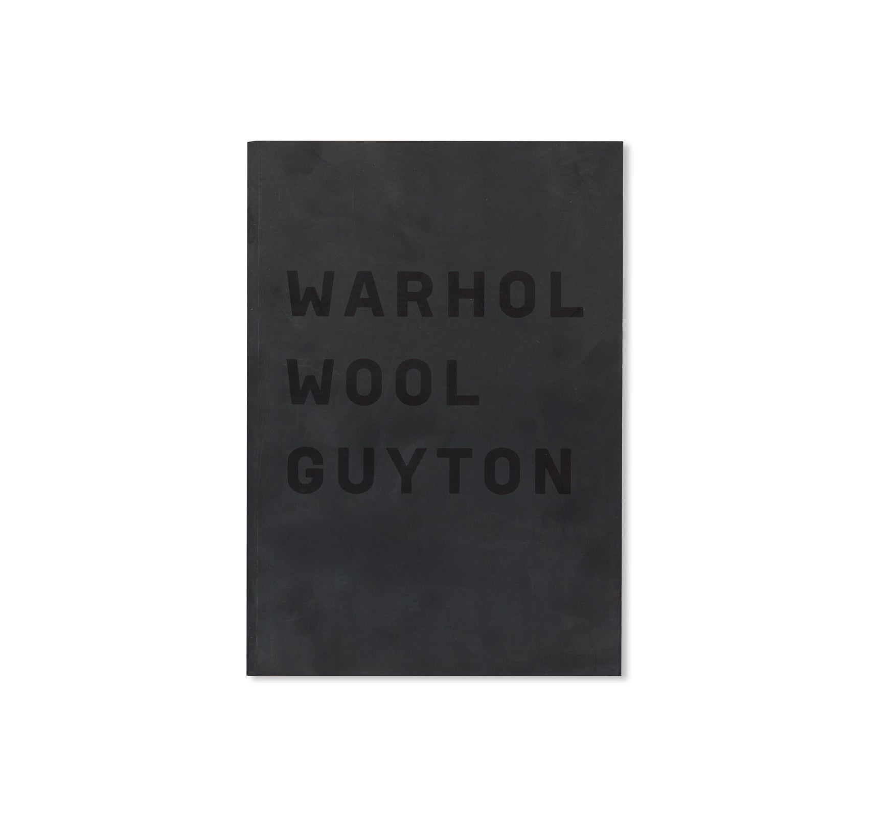 WARHOL WOOL GUYTON by Andy Warhol, Christopher Wool, Wade Guyton