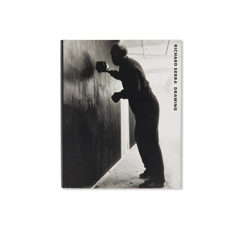 RICHARD SERRA DRAWING: A RETROSPECTIVE by Richard Serra