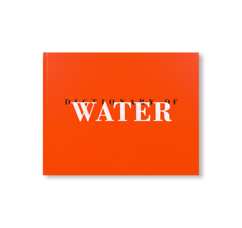 DICTIONARY OF WATER by Roni Horn