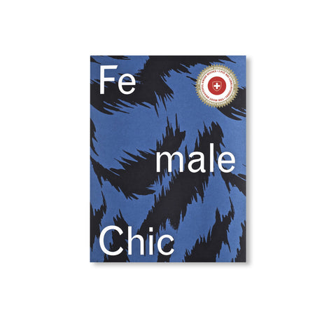 FEMALE CHIC. THEMA SELECTION - STORY OF A FASHION LABEL by Gina Bucher