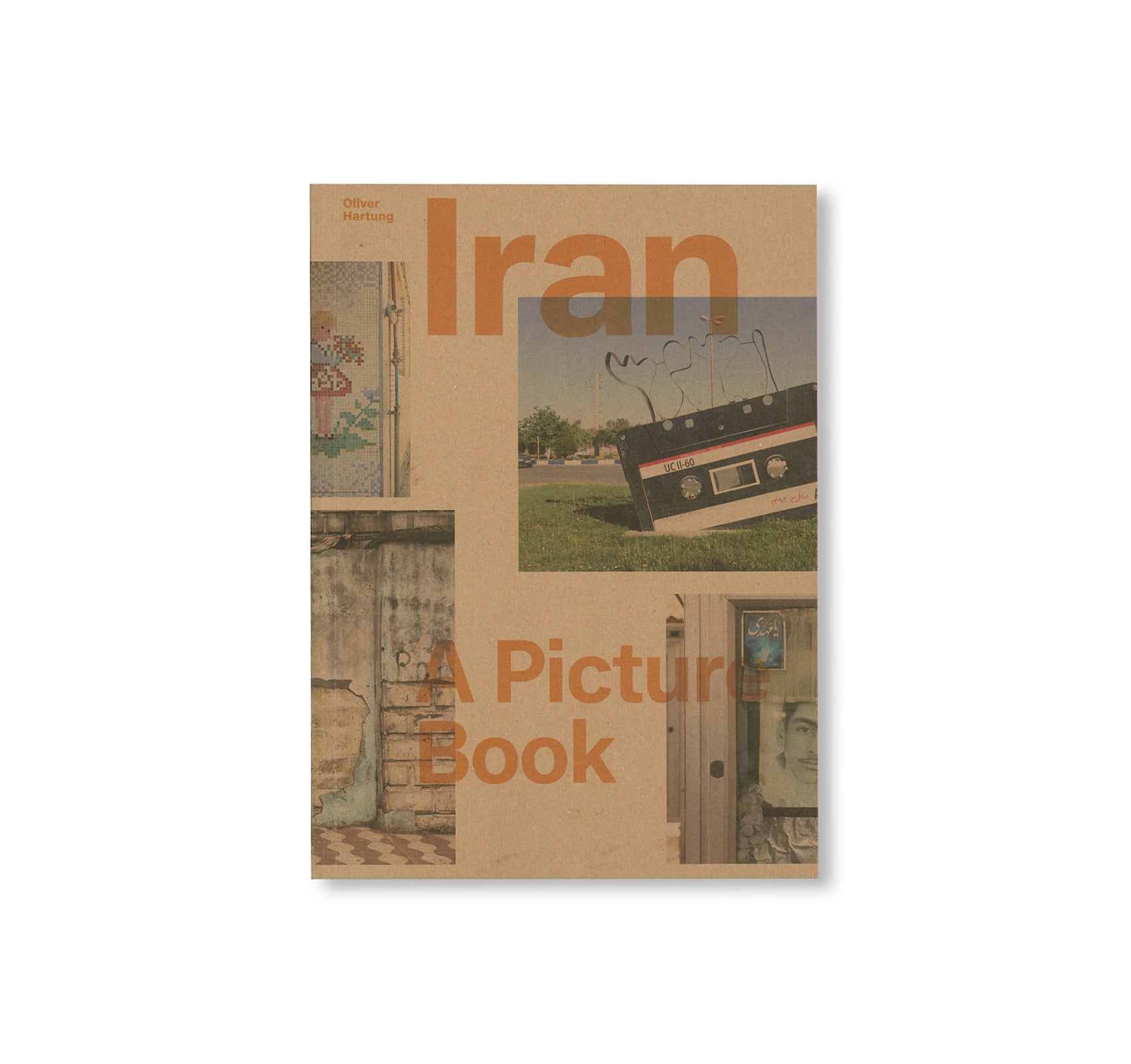 IRAN / A PICTURE BOOK by Oliver Hartung