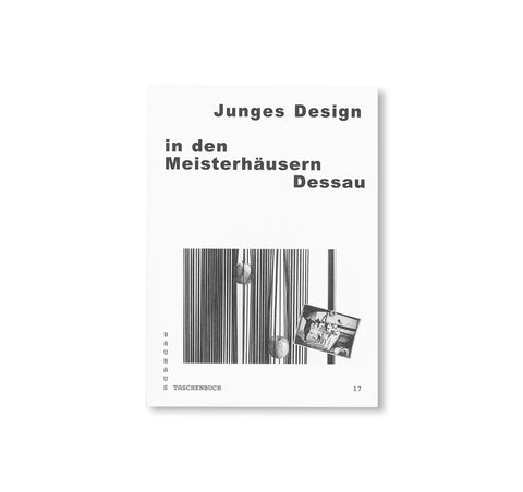 JUNGES DESIGN IN DEN MEISTERHÄUSERN DESSAU - Bauhaus Paperback 17 by Stiftung Bauhaus Dessau [GERMAN EDITION]
