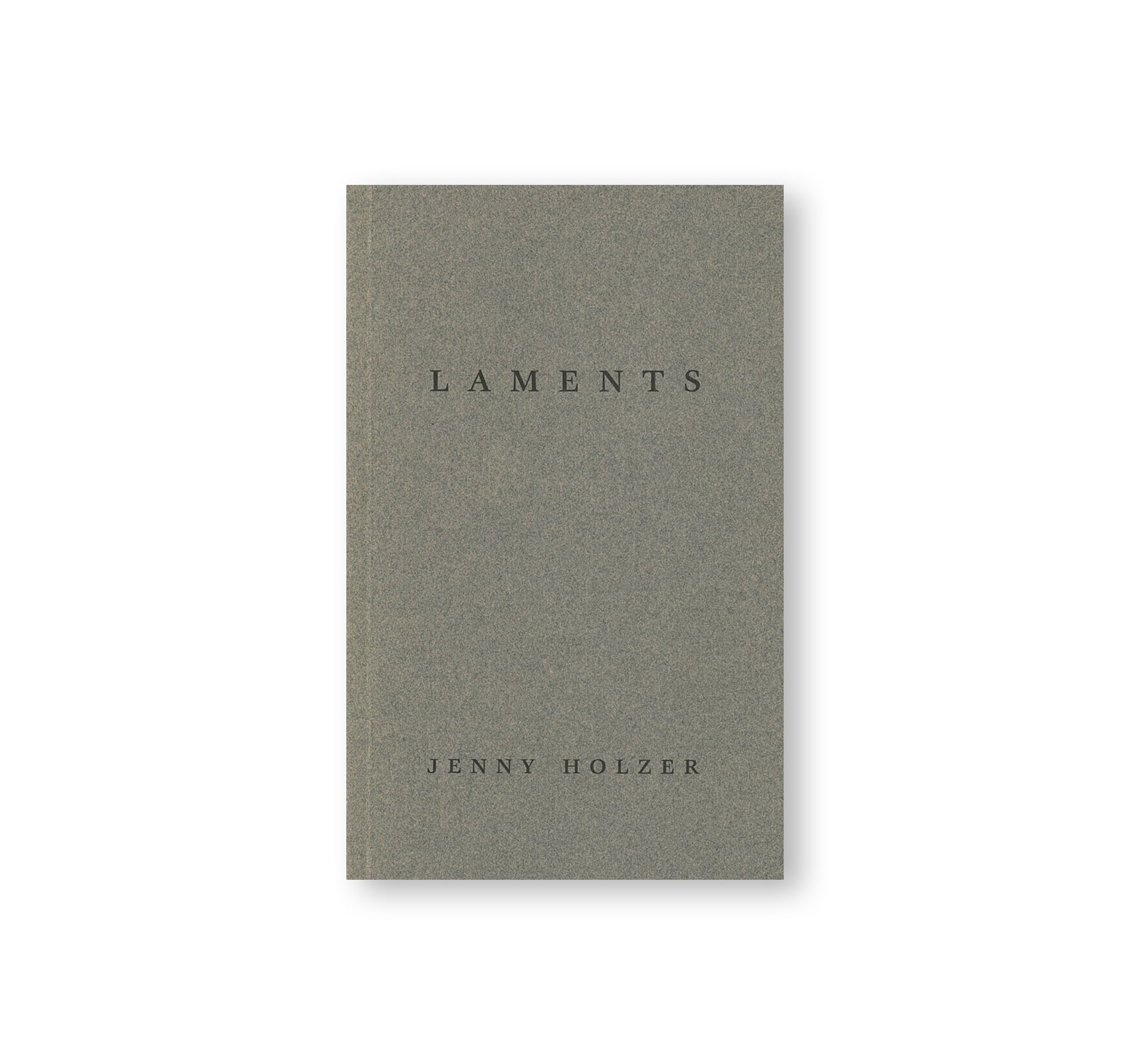 LAMENTS by Jenny Holzer