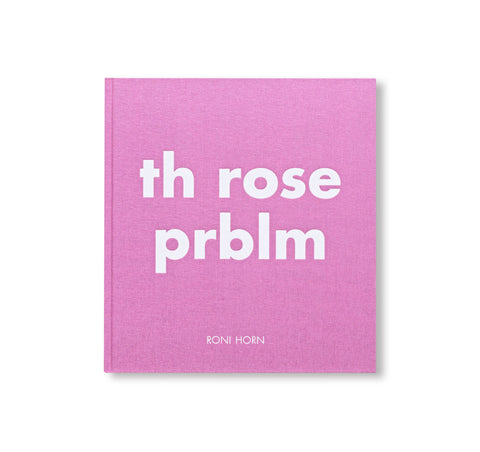 TH ROSE PRBLM by Roni Horn